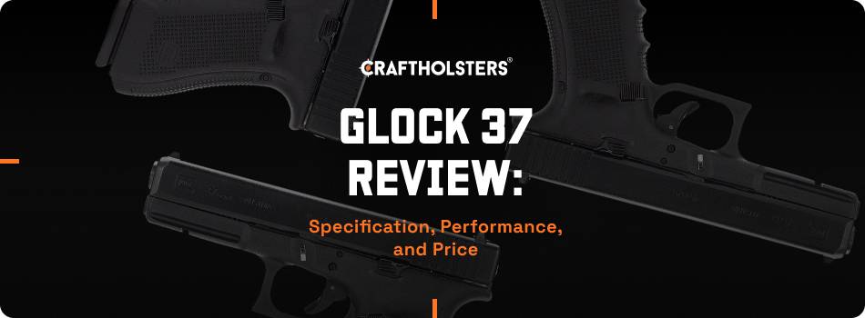 Glock 37 - .45